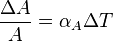 
\frac{\Delta A}{A} = \alpha_A\Delta T
