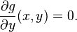 \frac {\partial g}{\partial y}(x,y)=0.