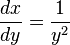 \frac{dx}{dy} = \frac{1}{y^2}