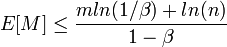 \ E[M] \leq \frac {mln(1/\beta)+ln(n)}{1-\beta}