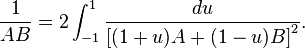 \frac{1}{AB} = 2\int_{-1}^1 \frac{du}{\left[(1+u)A + (1-u)B\right]^2}.