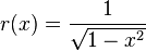  r(x)=\frac{1}{\sqrt{1-x^2}} 