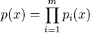 p(x) = \prod_{i=1}^m p_i(x)