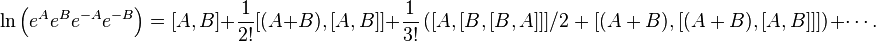  \ln \left ( e^{A} e^Be^{-A} e^{-B}\right )= [A,B]+\frac{1}{2!}[(A+B),[A,B]]+\frac{1}{3!}\left (   [A,[B,[B,A]]]/2+  [(A+B),[(A+B),[A,B]]] \right )+\cdots .