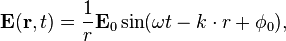  \mathbf{E} ( \mathbf{r}, t ) = \frac{1}{r} \mathbf{E}_0 \sin( \omega t - k \cdot r + \phi_0 ),