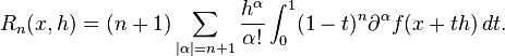 R_n(x,h)= (n+1) \sum_{|\alpha| =n+1}\frac{h^\alpha}{\alpha !}\int_0^1(1-t)^n\partial^\alpha f(x+th)\,dt.