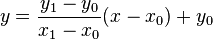 y = \frac{y_1-y_0}{x_1-x_0} (x-x_0) + y_0