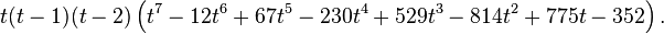 t(t-1)(t-2)\left(t^7-12t^6+67t^5-230t^4+529t^3-814t^2+775t-352\right).