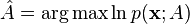 \hat{A} = \arg \max \ln p(\mathbf{x}; A)