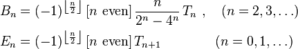 \begin{align}
  B_{n} &= (-1)^{\left\lfloor \frac{n}{2}\right\rfloor }\left[ n\text{ even}\right] \frac{n }{2^n-4^n}\, T_{n}\ , \quad (n = 2, 3, \ldots) \\
  E_{n} &= (-1)^{\left\lfloor \frac{n}{2}\right\rfloor }\left[ n\text{ even}\right] T_{n+1} \quad\quad\qquad(n = 0, 1, \ldots)
\end{align}