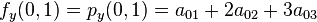 f_y(0,1)    = p_y(0,1) = a_{01} + 2a_{02} + 3a_{03}