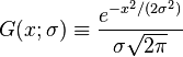 
  G(x;\sigma)\equiv\frac{e^{-x^2/(2\sigma^2)}}{\sigma \sqrt{2\pi}}
