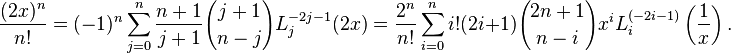 \frac{(2x)^n}{n!}=(-1)^n \sum_{j=0}^n \frac{n+1}{j+1}{j+1\choose n-j}L_j^{-2j-1}(2x)= \frac{2^n}{n!}\sum_{i=0}^n i!(2i+1){2n+1\choose n-i}x^i L_i^{(-2i-1)}\left(\frac 1 x\right).