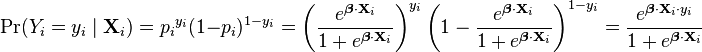 \operatorname{Pr}(Y_i=y_i\mid \mathbf{X}_i) = {p_i}^{y_i}(1-p_i)^{1-y_i} =\left(\frac{e^{\boldsymbol\beta \cdot \mathbf{X}_i}}{1+e^{\boldsymbol\beta \cdot \mathbf{X}_i}}\right)^{y_i} \left(1-\frac{e^{\boldsymbol\beta \cdot \mathbf{X}_i}}{1+e^{\boldsymbol\beta \cdot \mathbf{X}_i}}\right)^{1-y_i} = \frac{e^{\boldsymbol\beta \cdot \mathbf{X}_i \cdot y_i}  }{1+e^{\boldsymbol\beta \cdot \mathbf{X}_i}}