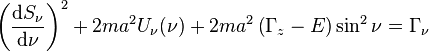  \left( \frac{\mathrm{d}S_{\nu}}{\mathrm{d}\nu} \right)^{2} + 2m a^{2} U_{\nu}(\nu) + 2ma^{2} \left(\Gamma_{z} - E \right) \sin^{2} \nu  = \Gamma_{\nu} 