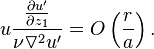 u {{\partial u'\over \partial z_1} \over {\nu \triangledown^2 u'}} = O \left({r \over a} \right).