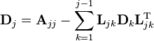 \mathbf D_j = \mathbf A_{jj} - \sum_{k=1}^{j-1} \mathbf L_{jk} \mathbf D_k \mathbf L_{jk}^\mathrm T