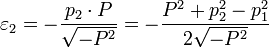 \varepsilon _{2} =-\frac{p_{2}\cdot P}{\sqrt{-P^{2}}}=-\frac{
P^{2}+p_{2}^{2}-p_{1}^{2}}{2\sqrt{-P^{2}}}