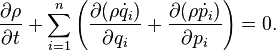 \frac{\partial\rho}{\partial t}+\sum_{i=1}^n\left(\frac{\partial(\rho\dot{q}_i)}{\partial q_i}+\frac{\partial(\rho\dot{p}_i)}{\partial p_i}\right)=0.