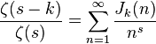 \frac{\zeta(s-k)}{\zeta(s)} = \sum_{n=1}^{\infty} \frac{J_k(n)}{n^s}