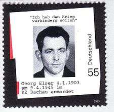 A stamp with Elser's portrait and the German text '"Ich hab den Krieg verhindern wollen" Georg Elser 4.1.1903 am 9.4.1945 im KZ Dachau ermordet".