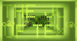 The words "THE JOY OF TEXT" written in a dot matrix format on a lime green background.