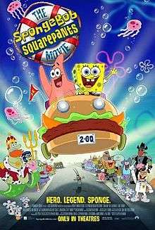 Film poster showing SpongeBob SquarePants (right) and Patrick Star (left) waving on a car shaped like a sandwich. Below them are various Bikini Bottom residents watching the pair, including Mr. Krabs, Squidward Tentacles, and Sandy Cheeks. In the upper left side of the image is the film title. Below is shown "Hero. Legend. Sponge." above the production details and the theatrical release date.