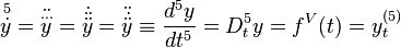 \overset{\,5}{\dot{y}} = \ddot{\overset{...}{y}} = \dot{\ddot{\ddot{y}}} = \ddot{\dot{\ddot{y}}} \equiv \frac{d^5y}{dt^5} = D_t^5 y = f^{V}(t) = y^{(5)}_t