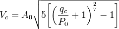 V_c=A_0\sqrt{5\Bigg[\bigg(\frac{q_c}{P_0}+1\bigg)^\frac{2}{7}-1\Bigg]}