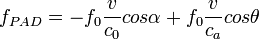 f_{PAD}=-f_{0} \frac{ v}{ c_{0}} cos \alpha  +f_{0} \frac{v}{c_{a}} cos \theta