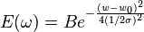 E(\omega) = Be^{-\frac{(w-w_0)^2}{4 (1/2\sigma)^2}}