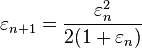 \varepsilon_{n+1} = \frac {\varepsilon_n^2}{2 (1 + \varepsilon_n)}