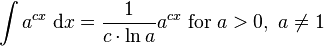 \int a^{cx}\;\mathrm{d}x = \frac{1}{c\cdot \ln a} a^{cx}\;\mathrm{for}\;a > 0,\ a \ne 1