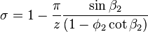  \sigma = 1-\frac\pi{z}\frac{\sin\beta_2}{(1-\phi_2\cot\beta_2)} 