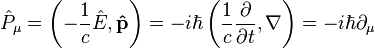 \hat{P}_\mu = \left(-\frac{1}{c}\hat{E},\bold{\hat{p}}\right) = -i\hbar\left(\frac{1}{c}\frac{\partial}{\partial t},\nabla\right) = -i\hbar\partial_\mu