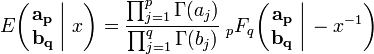 
E \!\left( \left. \begin{matrix} \mathbf{a_p} \\ \mathbf{b_q} \end{matrix} \; \right| \, x \right) 
= \frac{\prod_{j=1}^{p} \Gamma (a_j)} {\prod_{j=1}^{q} \Gamma (b_j)} 
\;_{p}F_{q} \!\left( \left. \begin{matrix} \mathbf{a_p} \\ \mathbf{b_q} \end{matrix} \; \right| \, -x^{-1} \right)
