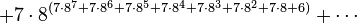 + 7 \cdot 8^{(7 \cdot 8^7 + 7 \cdot 8^6 + 7 \cdot 8^5 + 7 \cdot 8^4 + 7 \cdot 8^3 + 7 \cdot 8^2 + 7 \cdot 8 + 6)} + \cdots