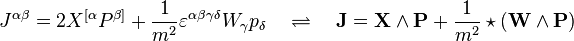 J^{\alpha\beta} = 2X^{[\alpha} P^{\beta]} + \frac{1}{m^2}\varepsilon^{\alpha \beta \gamma \delta} W_\gamma p_\delta \quad \rightleftharpoons \quad \mathbf{J} = \mathbf{X}\wedge\mathbf{P} + \frac{1}{m^2}\star(\mathbf{W}\wedge\mathbf{P})