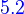 {\color{Blue}~5.2}