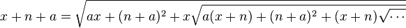 x+n+a = \sqrt{ax+(n+a)^2 +x\sqrt{a(x+n)+(n+a)^2+(x+n) \sqrt{\cdots}}}