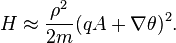 H \approx {\rho^2 \over 2m} (qA + \nabla \theta)^2. 