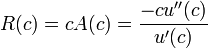 R(c) = cA(c)=\frac{-cu''(c)}{u'(c)}