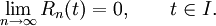 \lim_{n\to\infty}R_n(t)=0,\qquad t\in I.