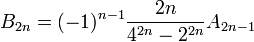 B_{2n} =(-1)^{n-1}\frac{2n}{4^{2n}-2^{2n}} A_{2n-1}