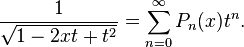 \frac{1}{\sqrt{1-2xt+t^2}} = \sum_{n=0}^\infty P_n(x) t^n.