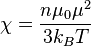 \chi = \frac{n \mu_0 \mu^2}{3k_BT}