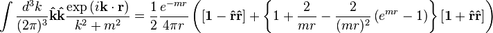 \int \frac{d^3 k}{(2\pi)^3} \mathbf{\hat{k}} \mathbf{\hat{k}} \frac{\exp \left ( i\mathbf{k} \cdot \mathbf{r} \right )}{k^2 +m^2 } = {1\over 2} \frac{e^{-mr}}{4\pi r} \left (\left[ \mathbf{1}- \mathbf{\hat{r}} \mathbf{\hat{r}} \right] + \left\{1 + \frac{2}{mr} - {2 \over (mr)^2} \left(e^{mr} -1 \right) \right \} \left[\mathbf{1}+ \mathbf{\hat{r}} \mathbf{\hat{r}}\right] \right ) 