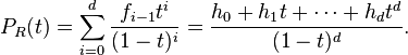  P_{R}(t)=\sum_{i=0}^{d}\frac{f_{i-1}t^i}{(1-t)^{i}}=
\frac{h_0+h_1t+\cdots+h_d t^d}{(1-t)^d}. 