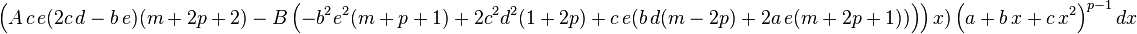 
  \left(A\,c\,e (2 c\,d-b\,e) (m+2 p+2)-B \left(-b^2 e^2 (m+p+1)+2 c^2 d^2 (1+2 p)+c\,e (b\,d (m-2 p)+2 a\,e (m+2 p+1))\right)\right) x)\left(a+b\,x+c\,x^2\right)^{p-1}dx
