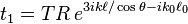 t_1 = TR\,e^{3ik\ell/\cos\theta-ik_0 \ell_0}